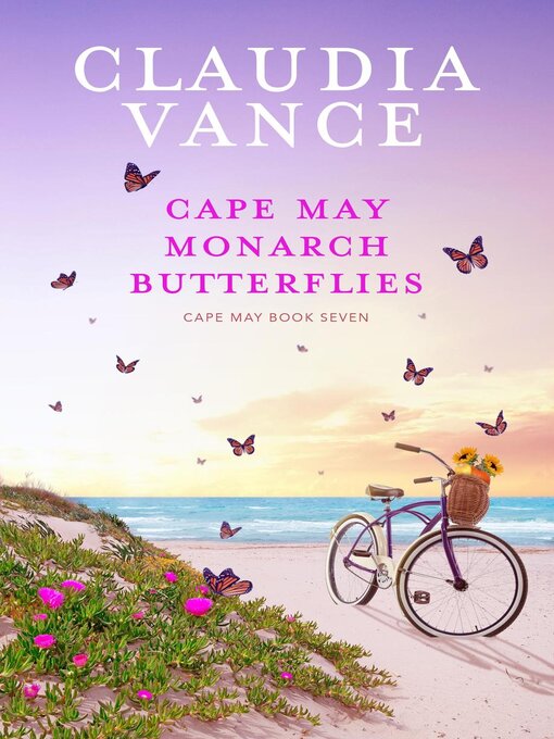 Title details for Cape May Monarch Butterflies (Cape May Book 7) by Claudia Vance - Available